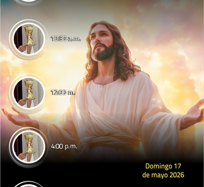 Eucaristías Dominicales 17 de mayo de 2026